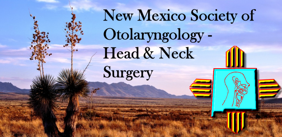 New Mexico Society of Otolaryngology – Head and Neck Surgery